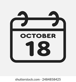 Vector icon page calendar day of month - 18 October. 18th day of month - Sunday, Monday, Tuesday, Wednesday, Thursday, Friday, Saturday. Anniversary, reminder, plan, to-do list. Calender on the wall