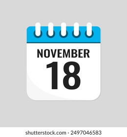 Vector icon page calendar day of month - 18 November. 18th day of month - Sunday, Monday, Tuesday, Wednesday, Thursday, Friday, Saturday. Anniversary, reminder, plan, to-do list. Calender on the wall