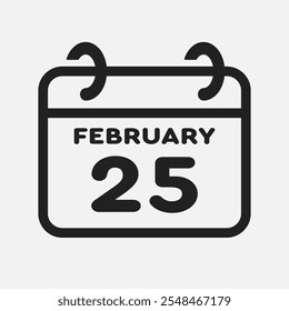 Vector icon page calendar day of month - 25 February. 25th day of month - Sunday, Monday, Tuesday, Wednesday, Thursday, Friday, Saturday. Anniversary, reminder, plan, to-do list. Calender on the wall