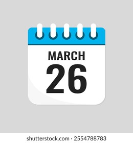 Vector icon page calendar day of month - 26 March. 26th day of month - Sunday, Monday, Tuesday, Wednesday, Thursday, Friday, Saturday. Anniversary, reminder, plan, to-do list. Calender on the wall