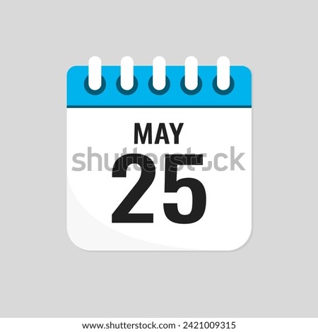 Vector icon page calendar day of month - 25 May. 25th day of month - Sunday, Monday, Tuesday, Wednesday, Thursday, Friday, Saturday. Anniversary, reminder, plan, to-do list. Calender on the wall