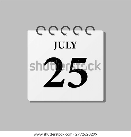 Vector icon page calendar day of month, 25th July. Twenty fifth day of month, week minimal style. Calendar on the wall for plan, to-do list. Sunday, Monday, Tuesday Wednesday Thursday Friday Saturday
