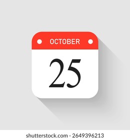 Vector icon page day calendar - 25 October. Pictogram template for anniversary, reminder, schedule, planning. Simple illustration reminder 25th day of month. Calendar on the wall for date, to-do list