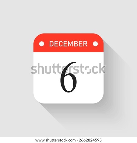Vector icon page day calendar - 6 December. Pictogram template for anniversary, reminder, schedule, planning. Simple illustration reminder 6th day of month. Calendar on the wall for date, to-do list