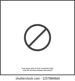 Vector icon prohibiting sign. Impossible. Stop and ban sig icon on white isolated background.  Layers grouped for easy editing illustration. For your design.