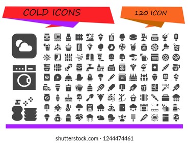 Vector Icons Pack Of 120 Filled Cold Icons. Simple Modern Icons About  - Weather, Wash, Laundry, Can, Refrigerator, Beer Bottle, Radiator, Sky, Ice Cream, Drink, Puck, Beer Tap, Cream, Popsicle