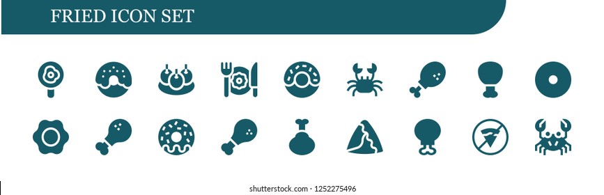 Vector icons pack of 18 filled fried icons. Simple modern icons about  - Fried egg, Donut, Bitterballen, Breakfast, Crab, Chicken leg, Fried chicken, Chicken, Samosa, No fast food