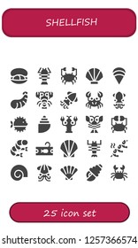 Vector icons pack of 25 filled shellfish icons. Simple modern icons about  - Mussel, Lobster, Crab, Seashell, Clam, Shrimp, Squid, Puffer fish, Shell, Tuna
