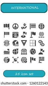 Vector icons pack of 25 filled international icons. Simple modern icons about  - Flag, Peace, Earth, Worldwide, World, Border, Chains, Cargo, Earth globe