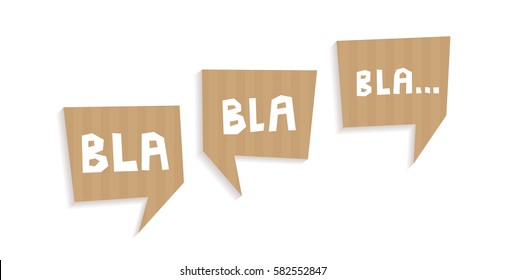 Vector illistration Speech bubbles cut out of craft paper or cardboard with words Bla bla bla