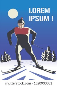 Vector illusrtation for cards and poster. Healthy lifestyle. Retro style poster. The sportsman skiing on the ski track. Skier skating on the ski track.