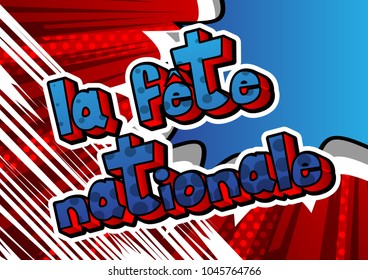 Vector illustrated banner, greeting card or poster for Bastille Day in french.La Fete Nationale (Bastille Day)