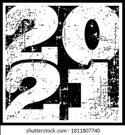 Vector illustrated square box stacked year 2021 numbers design with grungy distressed effect in black and white Illustrator eps graphic