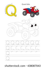 Vector illustrated worksheet. Learn handwriting. Gaming and education. Page to be traced. Easy educational kid game. Simple level. Complete eng alphabet. Tracing worksheet for letter Q. The Quad bike.
