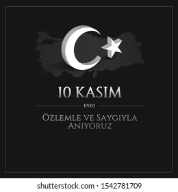  Vektorgrafik. 10 kasim Gedenktag 10. November Todestag Mustafa Kemal Ataturk , erster Präsident der Türkischen Republik. Übersetzung Türkisch. 10. November, respektieren und erinnern.
