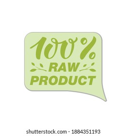 Vector illustration of 100 percent raw product lettering for banner, poster, signage, sticker, healthy food guide, restaurant menu, product design. Handwritten decorative text for web or print
