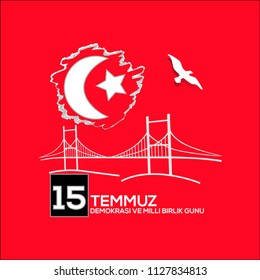 Vector illustration. 15 Temmuz demokrasi ve milli birlik gunu. Translation from Turkish : July 15 the democracy and national unity day. Veterans and martyrs of 15 July