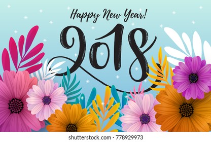 Vector illustration. 2018 hand written lettering. Happy New Year postcard with bright floral elements. 