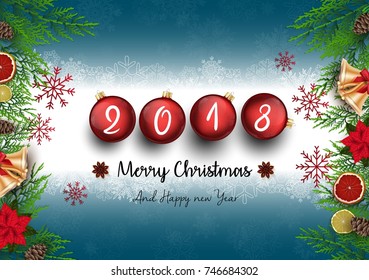Vector illustration of 2018 merry christmas and happy new year with fir branches and red christmas balls