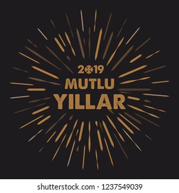 Vector illustration 2019 Mutlu Yıllar. Translation Happy New Year 2019