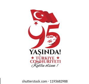 vector illustration 29 ekim Cumhuriyet Bayrami kutlu olsun, Republic Day Turkey. Translation: 29 october Republic Day 95 years Turkey and National Day in Turkey happy holiday. graphic design elements vector illustration 29 ekim Cumhuriyet Bayrami kutlu olsun, Republic Day Turkey. Translation: 29 october Republic Day 95 years Turkey and National Day in Turkey happy holiday. graphic design elements