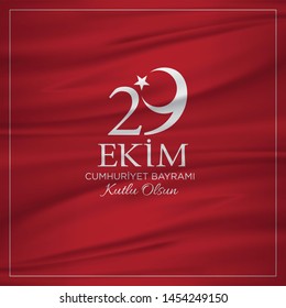 vector illustration 29 ekim Cumhuriyet Bayrami kutlu olsun, Republic Day Turkey. Translation: 29 october Republic Day Turkey and the National Day in Turkey happy holiday. graphic for design elements