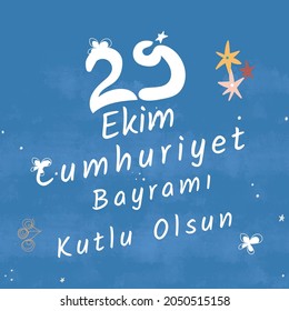 vector illustration 29 ekim Cumhuriyet Bayrami kutlu olsun, Republic Day Turkey. Translation: 29 October Republic Day Turkey and the National Day in Turkey happy holiday. graphic for design elements
