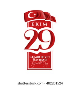 vector illustration 29 ekim Cumhuriyet Bayrami, Republic Day Turkey. Translation: 29 october Republic Day Turkey and the National Day in Turkey. celebration republic, graphic for design elements