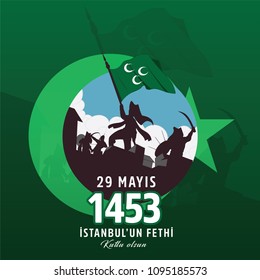 Vector Illustration 29 May Day of Istanbul'un Fethi Kutlu Olsun with Translation: 29 may Day is Happy Conquest of Istanbul.