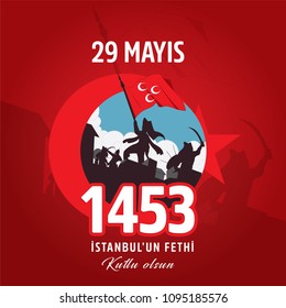 Vector Illustration 29 May Day of Istanbul'un Fethi Kutlu Olsun with Translation: 29 may Day is Happy Conquest of Istanbul.