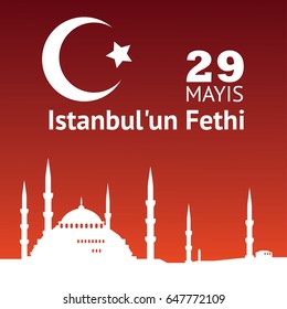 Vector illustration 29 May Day of Istanbul'un Fethinin, translation: Conquest of Istanbul. Graphic design of the Turkish holiday with red gradient