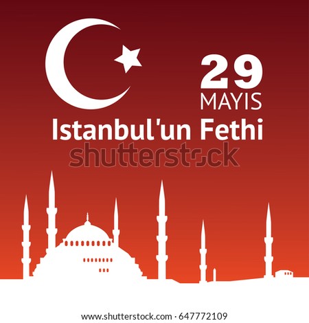 Vector illustration 29 May Day of Istanbul'un Fethinin, translation: Conquest of Istanbul. Graphic design of the Turkish holiday with red gradient