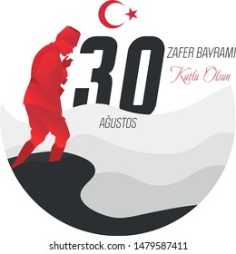 Vector illustration 30 august Victory Day Turkey. Mustafa Kemal Atatürk is in Kocatepe. Greeting card template. Zafer bayrami symbol with turkish flag. Translation: Happy August 30 Victory Day. 

