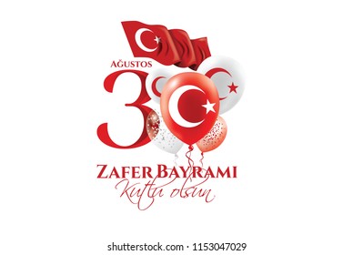 vector illustration 30 august zafer bayrami Victory Day Turkey. Translation: August 30 celebration of victory and the National Day in Turkey. celebration republic, graphic for design elements