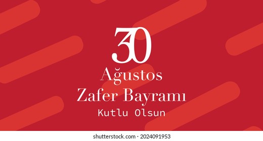 Vector illustration 30 august zafer bayrami Victory Day Turkey. Translation: August 30 celebration of victory and the National Day in Turkey. celebration republic, graphic for design elements