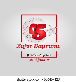 vector illustration 30 august zafer bayrami Victory Day Turkey.  graphic for design elements. Translation: August 30 celebration of victory and the National Day in Turkey. Happy!