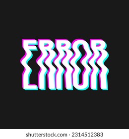 Vector illustration with 3d glitch effect, lettering ERROR. Groovy wavy lettering in trendy psychedelic y2k, 90s, 00s rave style, nostalgia, crazy print.