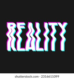 Vector illustration with 3d glitch effect, lettering REALITY. Groovy wavy lettering in trendy psychedelic y2k, 90s, 00s rave style, nostalgia, crazy print.