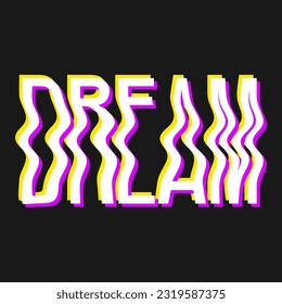 Vector illustration with 3d glitch effect, lettering DREAM. Groovy wavy lettering in trendy psychedelic y2k, 90s, 00s rave style, nostalgia, crazy print.