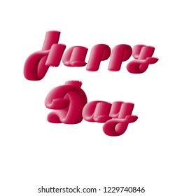 Vector illustration in 3D Lettering style. rubber letters. Hand-drawn text: Happy Day. Pink colors.  prints and  element of design in the creation of web designs, posters.