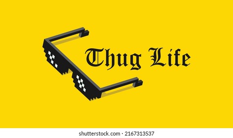 Vector illustration of 3d pixel glasses isolated on yellow background with text Thug life. Thug life cartoon meme glasses banner.