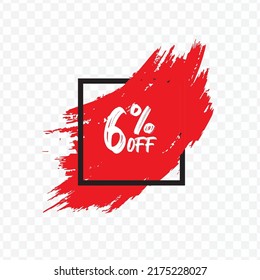 Vector illustration of 6 % OFF discount tag with brush effect on red color and transparent background (PNG).