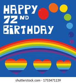 Vector illustration of a 72nd birthday card with rainbows, balloons and hearts with text happy birthday on blue background