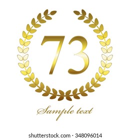 Vector illustration of 73 anniversary. Gold laurel wreath on a white background.
