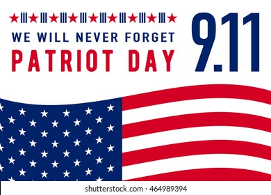 Vector illustration of 9.11 Patriot Day background. We Will Never Forget text sign. American Flag stripes, stars. Poster horizontal Template Patriot Day for web or print in flat style