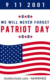 Vector illustration of 9.11 Patriot Day background. We Will Never Forget text sign. American Flag stripes, stars. Poster vertical Template Patriot Day for web or print in flat style