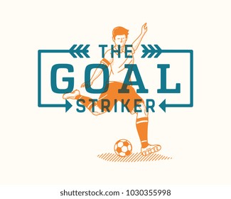 It's a vector illustration about a goal striker and the necessity to never give up.