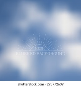 Vector illustration of abstract background for design. Blurred background. Abstract blurred background. Sky blurred background. Retro label. Abstract mesh background. Template for poster. EPS 8.