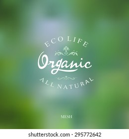Vector illustration of abstract background for design. Blurred background. Abstract blurred background. Eco life. Green and organic. Retro label. Abstract mesh background. Template for poster. EPS 8.