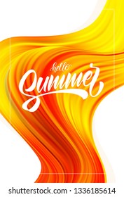 Vector illustration: Abstract colorful  flow poster with brush paint calligraphic lettring of Hello Summer.